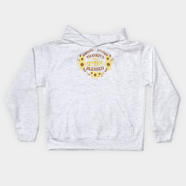 Thankful grateful blessed Kids Hoodie by bob2ben